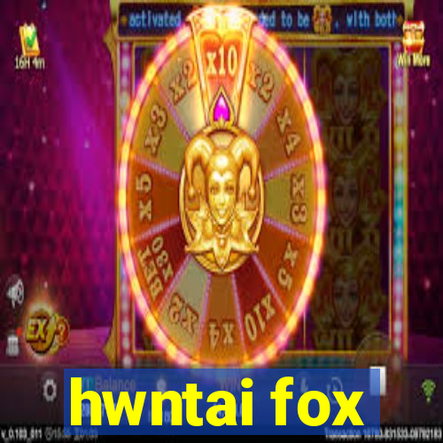 hwntai fox